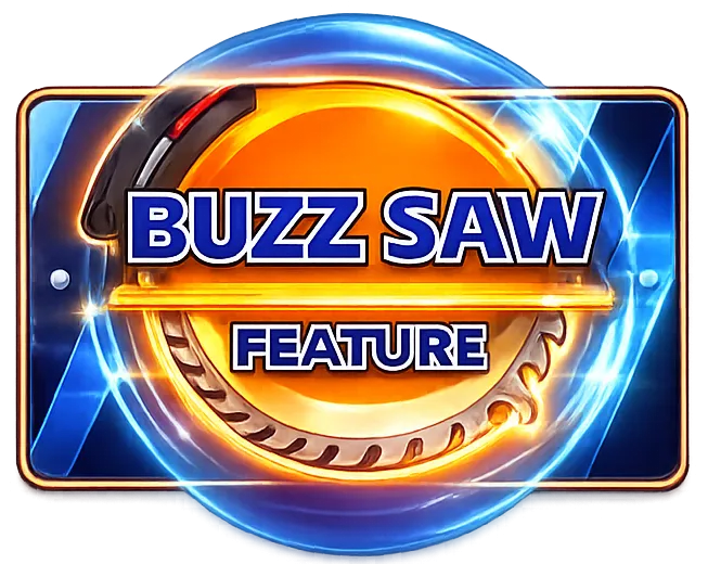 Buzz Saw Feature